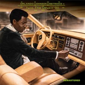 ORLANDO JOHNSON & TRANCE – TURN THE MUSIC ON vinyl cover