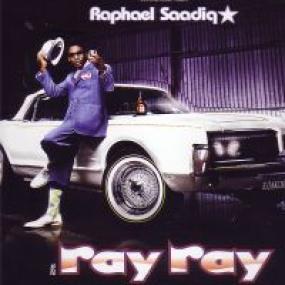 RAY RAY by RAPHAEL SAADIQ