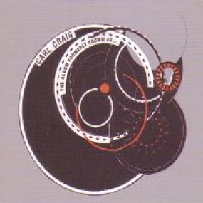 THE ALBUM FORMERLY KNOWN AS by CARL CRAIG