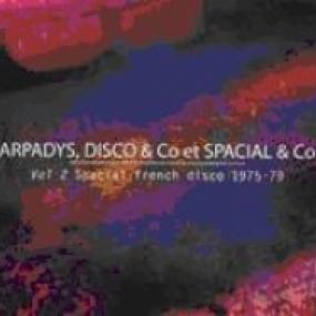 SPACIAL FRENCH DISCO 1975-79 VOL 2 - ARPADYS, DISCO & CO | Rush Hour