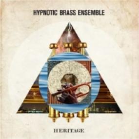 THE HERITAGE EP by HYPNOTIC BRASS ENSEMBLE