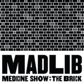 MEDICINE SHOW THE BRICK