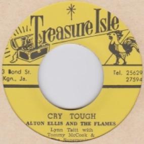 Alton Ellis – Cry Tough / Mr. Solo CRY TOUGH / MR SOLO by ALTON ELLIS AND THE FLAMES / CAROL