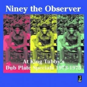 AT KING TUBBY'S DUB PLATE SPECIALS 1973-1975 by NINEY THE OBSERVER
