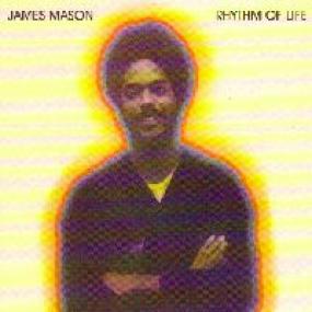 RHYTHM OF LIFE by JAMES MASON