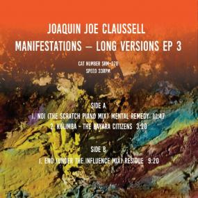 MANIFESTATIONS, EP THREE by JOAQUIN JOE CLAUSELL