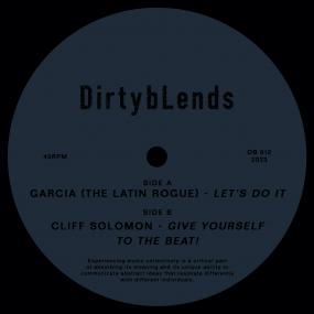Garcia (The Latin Rogue), Cliff Solomon / Let's Do It b/w Give Yourself To The Beat! Garcia (The Latin Rogue), Cliff Solomon / Let's Do It b/w Give Yourself To The Beat!
