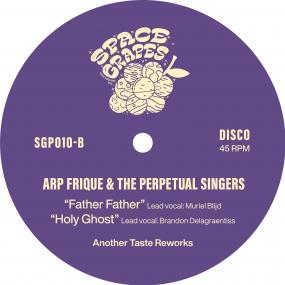 Arp Frique & The Perpetual Singers / The Another Taste Reworks Arp Frique & The Perpetual Singers / The Another Taste Reworks