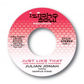 JULIAN JONAH FT. MARVA KING — JUST LIKE THAT (WE CAN MAKE IT HAPPEN) / JUST LIKE THAT (WE CAN MAKE IT HAPPEN) (SINGLE MIX)