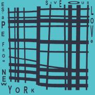 Escape From New York - Save Our Love
