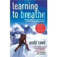 Andy Cave Learning To Breathe (Expeditieklimmen)
