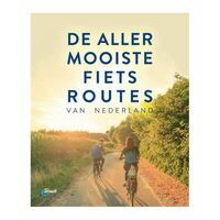 ANWB De Allermooiste Fietsroutes Van Nederland