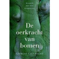Uitgeverij IJ De Oerkracht Van Bomen - Giorgio Vacchiano