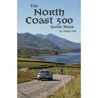 Charles Tait The North Coast 500 Guide Book