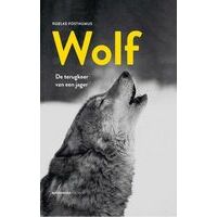 Noordhoek Wolf - De Terugkeer Van Een Jager