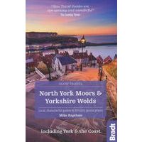 Bradt Travelguides Slow Travel North York Moors & Yorkshire Wolds