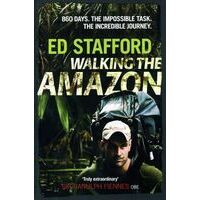 Ed Stafford Walking The Amazon