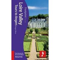 Footprint Handbook Loire Valley: Tours To Angers