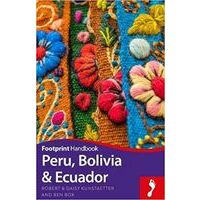 Footprint Handbook Peru, Bolivia & Ecuador