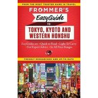 Frommer's EasyGuide To Tokyo Kyoto And Western Honshu