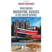 Insight Guides Great Breaks Brighton, Sussex & The South Downs