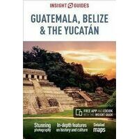Insight Guides Guatemala, Belize And Yucatan