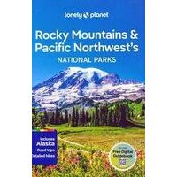 Lonely Planet Rocky Mountains & Pacific NW National Parks