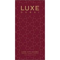 Luxe Guides Luxe Dubai