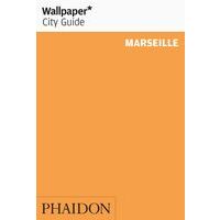 Phaidon Wallpaper City Guide Marseille