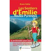 Rando Editions Hautes Pyrenees Volume 1 Sentiers D'Emilie - Wandelen Met Kinderen
