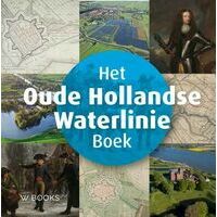 WBooks Het Oude Hollandse Waterlinie Boek
